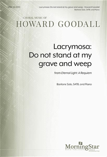 Lacrymosa: Do Not Stand At My Grave And Weep From Eternal Light: A Requiem
